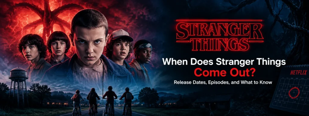 When Does Stranger Things Come Out